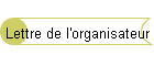 Lettre de l'organisateur