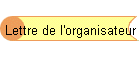 Lettre de l'organisateur